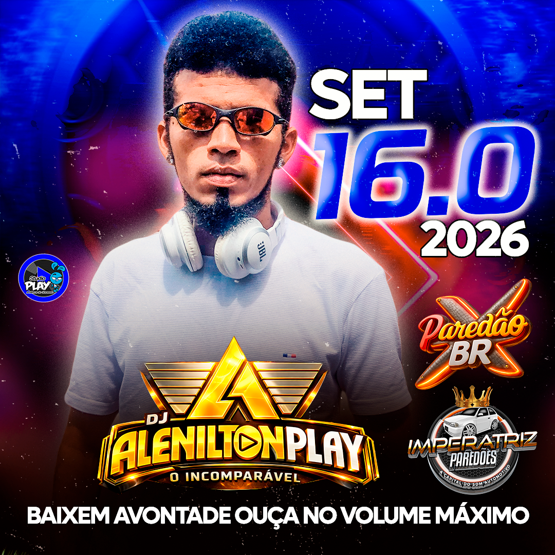 Capa: SET 16.0 2026 BY DJ ALENILTON PLAY O INCOMPARÁVEL