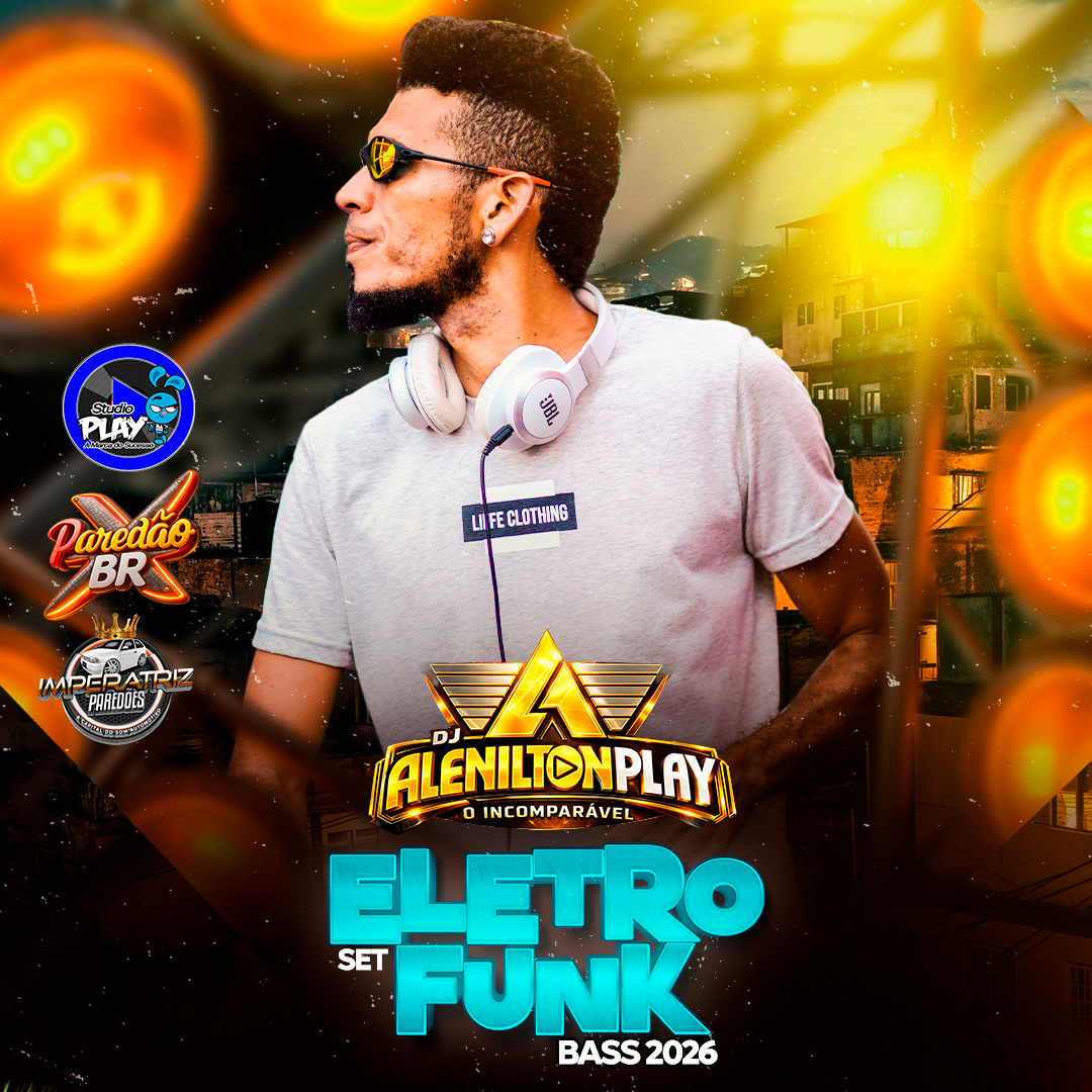 Capa: SET ELETRO FUNK BASS 2026 BY DJ ALENILTON PLAY O INCOMPARÁVEL